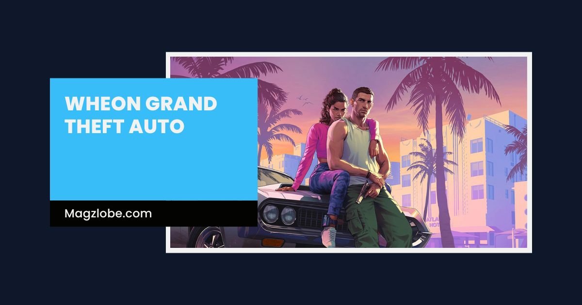 wheon grand theft auto