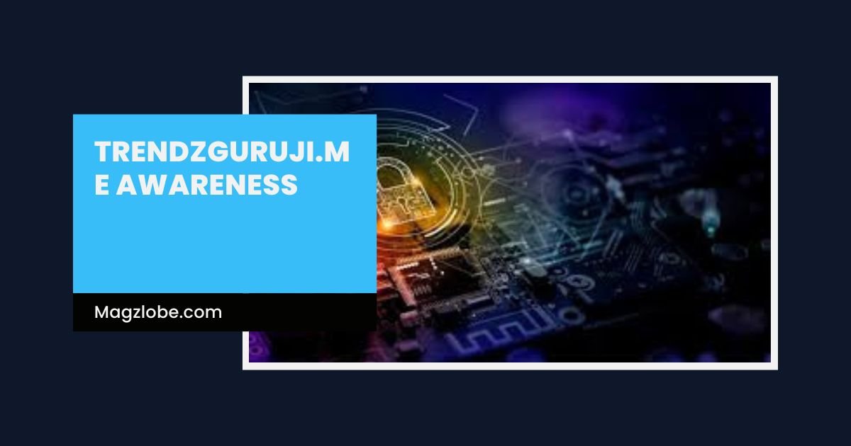 Trendzguruji.me awareness